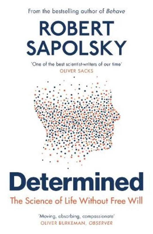 Determined: The Science Of Life Without Free Will Robert Sapolsky / Роберт Сапольски 9781529920062-1