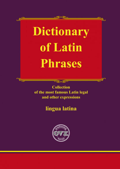 Dictionary of Latin Phrases / Dictionary of latin Phrases Оксана Коротюк, В. Станич 978-617-7931-19-4-1