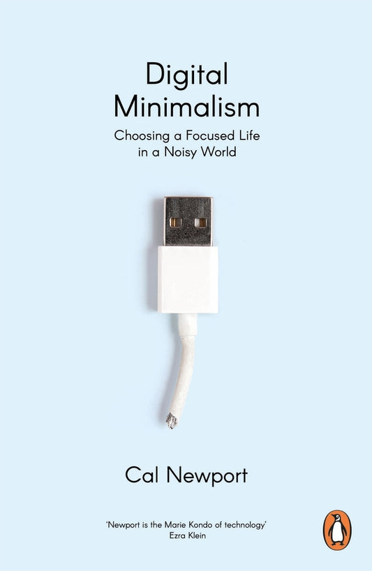 Digital Minimalism. Choosing A Focused Life In A Noisy World Cal Newport / Кэл Ньюпорт 9780241453575-1