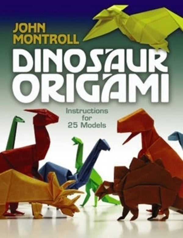 Dinosaur Origami John Montrol / Джон Монтролл 9780486477800-1