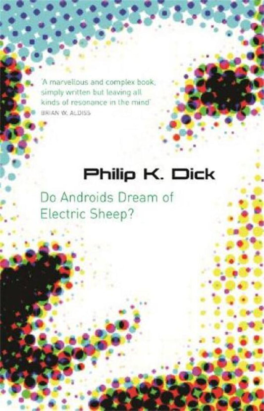 Do Androids Dream Of Electric Sheep?: The Inspiration Behind Blade Runner And Blade Runner 2049 Philip K. Dick / Филип К. Дик 9780575079939-1