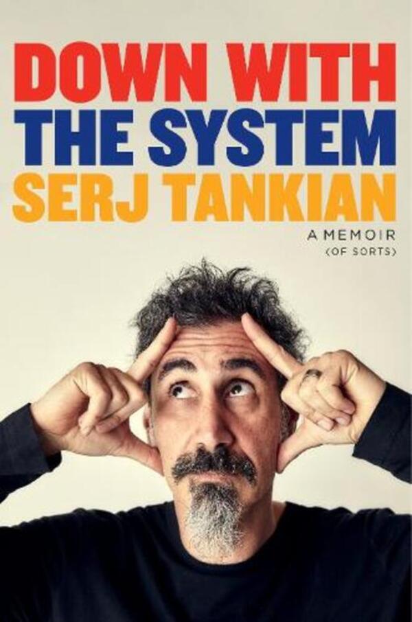 Down With The System: The Highly-Awaited Memoir From The System Of A Down Legend Serge Tankean / Серж Танкян 9781035403660-1