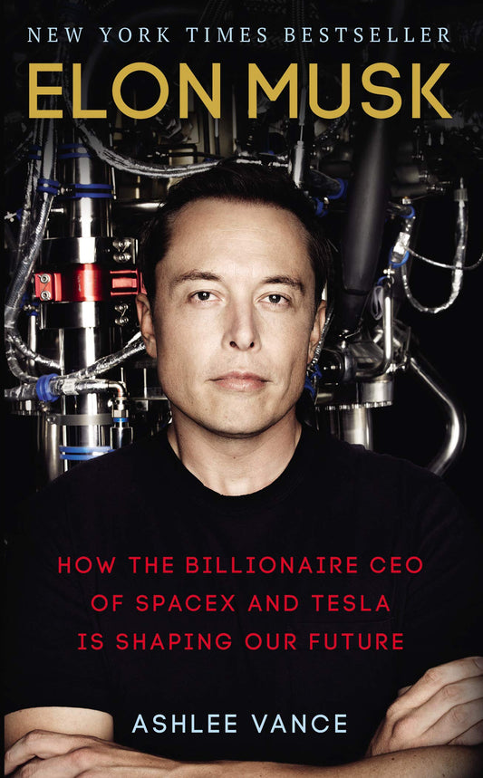 Elon Musk. How The Billionaire CEO Of Spacex And Tesla Is Shaping Our Future Ashley Vance / Эшли Вэнс 9780753557525-1
