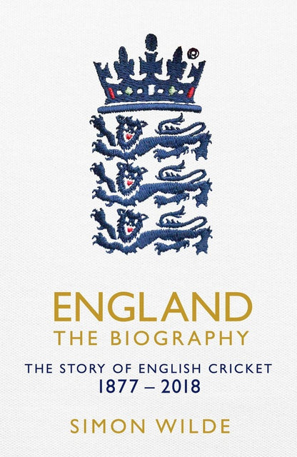 England. The Biography. The Story of English Cricket. 1877 - 2008 / England. The Biography. The Story of English Cricket. 1877 - 2008 Саймон Уайлд 9781471154850-1