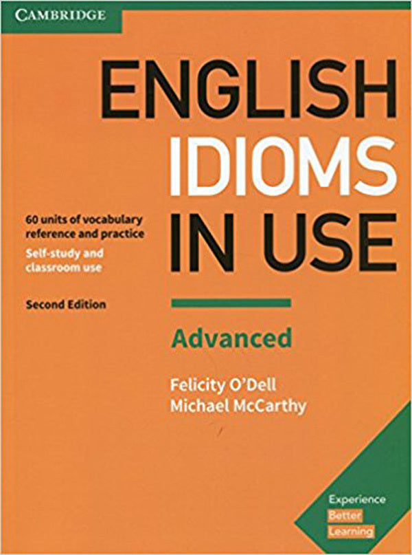 English Idioms In Use Advanced Book With Answers. Vocabulary Reference And Practice Michael McCarthy, Felicity O'Dell / Майкл Маккарти, Фелисити О'Делл 9781316629734-1