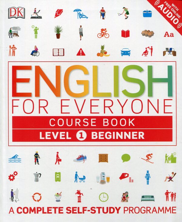 English for Everyone. Course Book Level 1. Beginner / English for Everyone. Course Book Level 1. Beginner Рейчел Хардинг 978-0-2412-2631-5-1