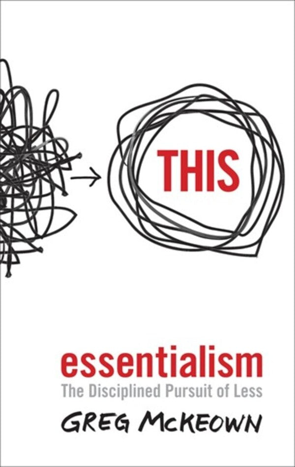 Essentialism. The Disciplined Pursuit of Less (Essentialism to my original) / Essentialism. The Disciplined Pursuit of Less (Есенціалізм мовою оригіналу) Грег МакКеон 9780753555163-1