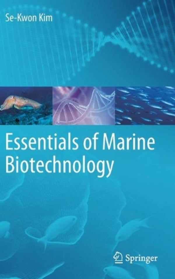 Essentials of Marine Biotechnology / Essentials of Marine Biotechnology Се-Квон Ким 9783030209438-1