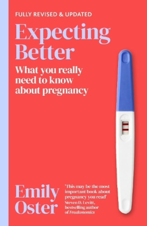 Expecting Better: Who The Reventional Pregnancy Wisdom Is Wrong And What You Really Neeed To Know Emily Oster / Эмили Остер 9781398722989-1