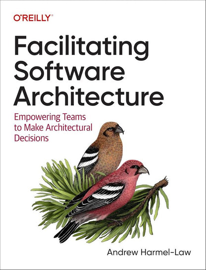 Facilitating Software Architecture Andrew Harmeel Law / Эндрю Хармел-Лоу 9781098151867-1