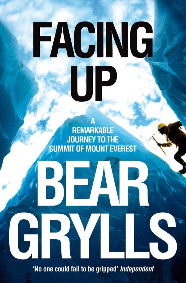 Facing Up: A Remarkable Journey To The Summit Of Mount Everest Bear Grylls / Беар Гриллс 9780330392266-1