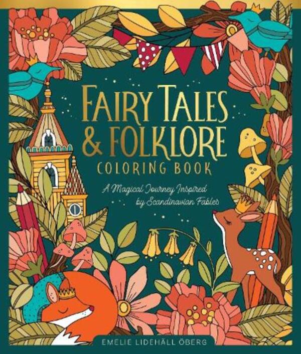 Fairy Tales Folklore Coloring Book: A Magical Journey Inspired By Scandinavian Fables Emelie Lidehell Oberg - Эмели Лидехэлл Оберг 9780764368578-1