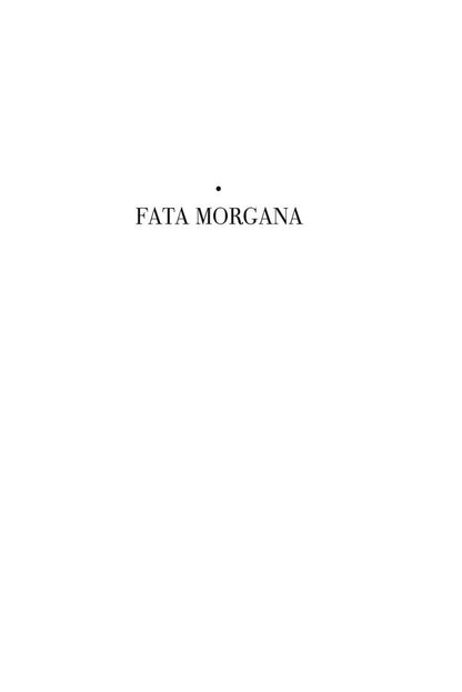Fata Morgana. Shadows of forgotten ancestors. Small prose / Fata Morgana. Тіні забутих предків. Мала проза Михаил Коцюбинский 978-617-8551-73-5-5