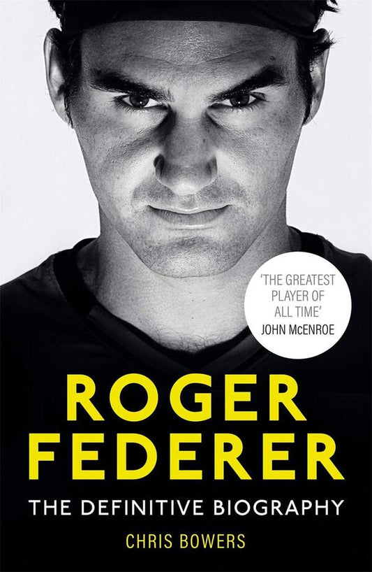Federer. The Definitive Biography / Federer. The Definitive Biography Крис Бауэрс 9781789463668-1