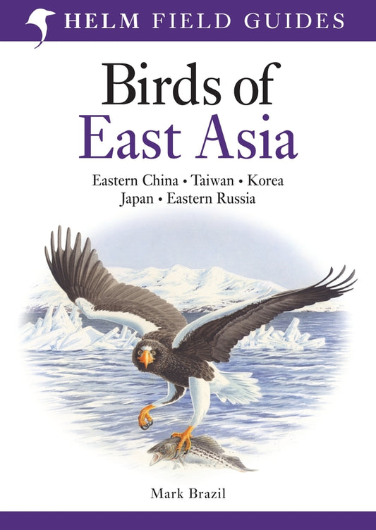 Field Guide to the Birds of East Asia / Field Guide to the Birds of East Asia Марк Брэзил 9780713670400-2