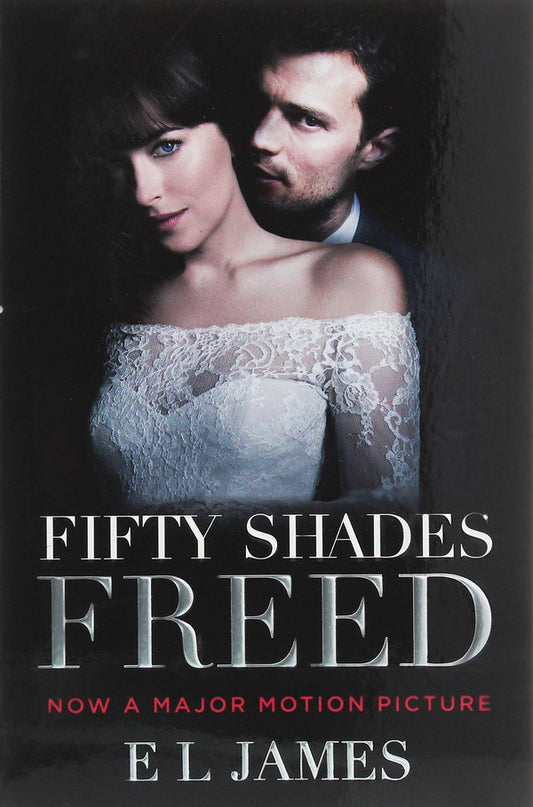 Fifty Shades Freed (Film Tie-In) / Fifty Shades Freed (Film Tie-In) Э Л Джеймс 978-1-784-75776-2-1