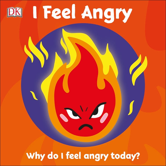 First emotions. I Feel Angry / First Emotions. I Feel Angry  9780241439609-1