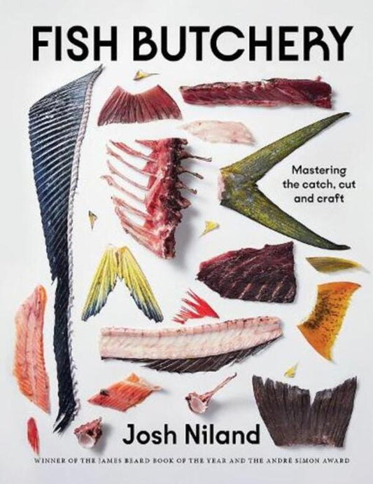 Fish Butchery: Mastering The Catch, Cut And Craft Josh Niland / Джош Ниланд 9781743799192-1