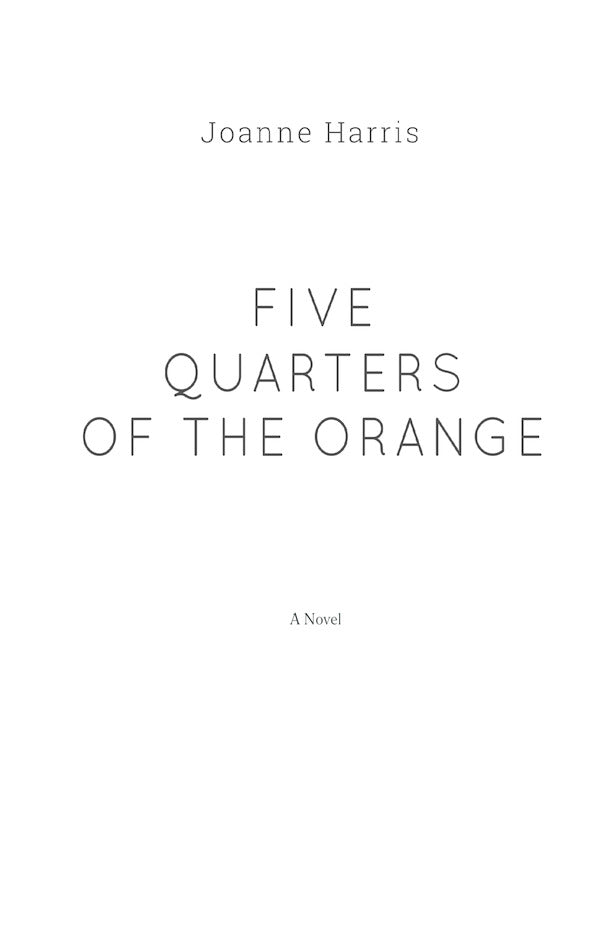 Five Quarters Of An Orange / П'ять четвертинок апельсина Joan Harris / Джоан Гарріс 9786171268449,9780061836701-4