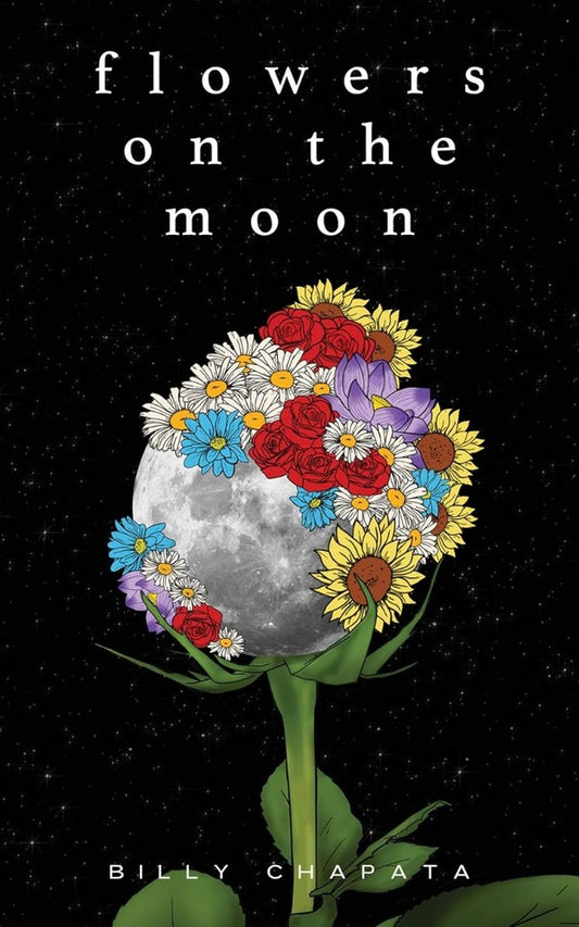 Flowers on the Moon / Flowers on the Moon Билли Чапата 9781524860417-2