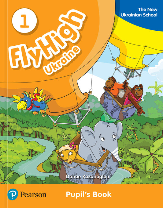 Fly High Ukraine 1. Pupil's Book / Fly High Ukraine 1. Pupil's Book Дана Козаноглу 978-8378-8271-91-1