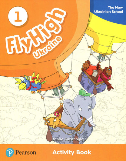 Fly High Ukraine 1 Activity Book / Fly High Ukraine 1 Activity Book Дана Козаноглу 978-83-7882-721-4-1