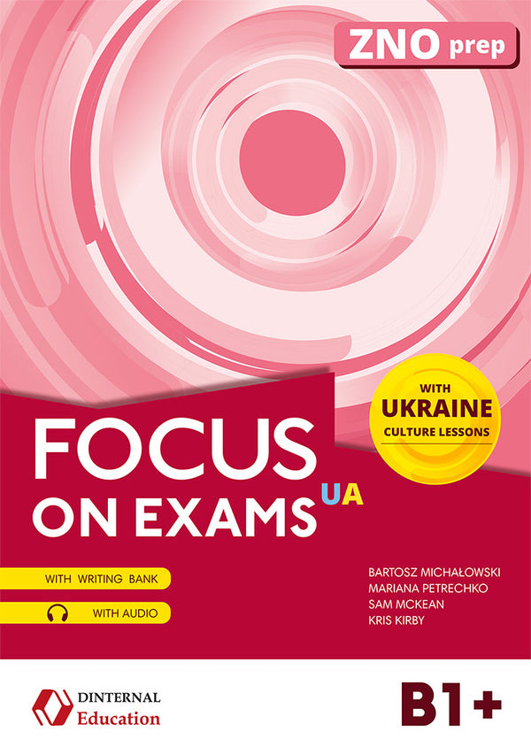 Focus on exams UA B1+ / Focus on exams UA B1+ Бартош Михаловский, Крис Кирби, Сэм Маккин, Марьяна Петречко 2000000000060-1