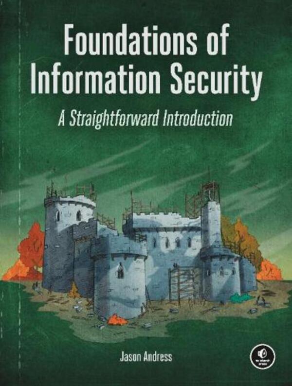 Foundations Of Information Security: A Straightforward Introduction Jason Andress / Джейсон Андресс 9781718500044-1