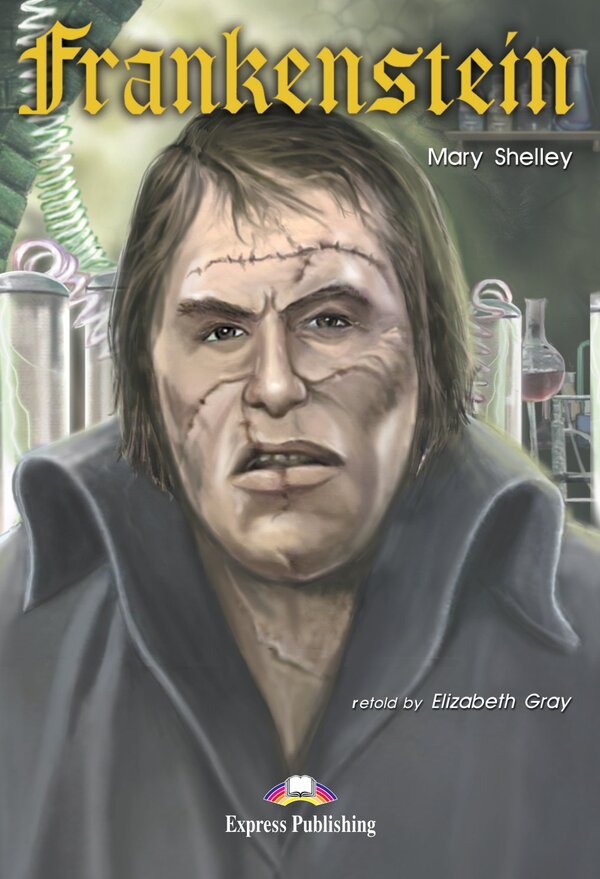 Frankenstein. Reader / Frankenstein. Reader Мэри Шелли, Элизабет Грей 978-1-84216-376-4-1
