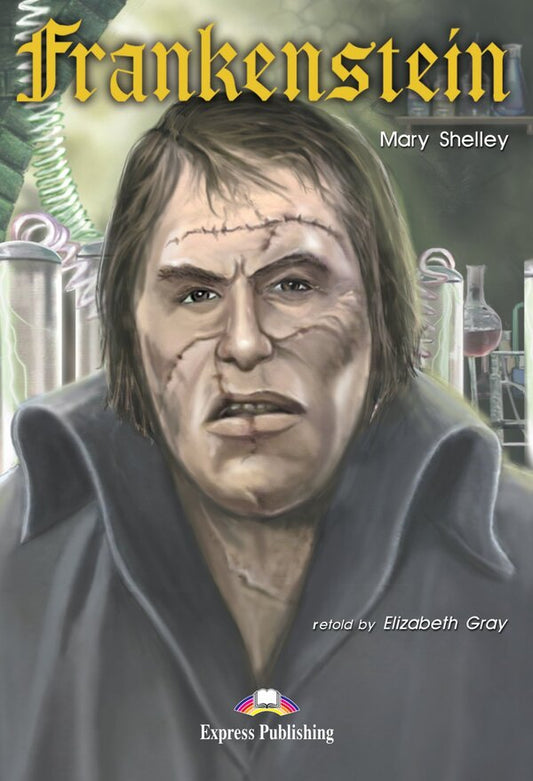 Frankenstein. Reader / Frankenstein. Reader Мэри Шелли, Элизабет Грей 978-1-84216-376-4-1