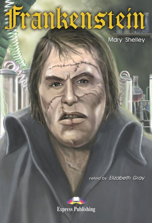 Frankenstein. Reader Mary Shelley, Elizabeth Gray - Мэри Шелли, Элизабет Грей 9781842163764-1