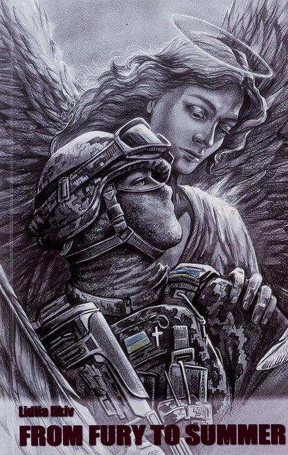 From Fury to Summer. A story from the frontline / From Fury to Summer. A story from the frontline Лидия Илькив 9786175207062-1