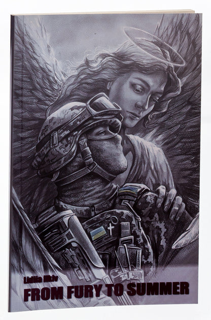 From Fury to Summer. A story from the frontline / From Fury to Summer. A story from the frontline Лидия Илькив 9786175207062-3