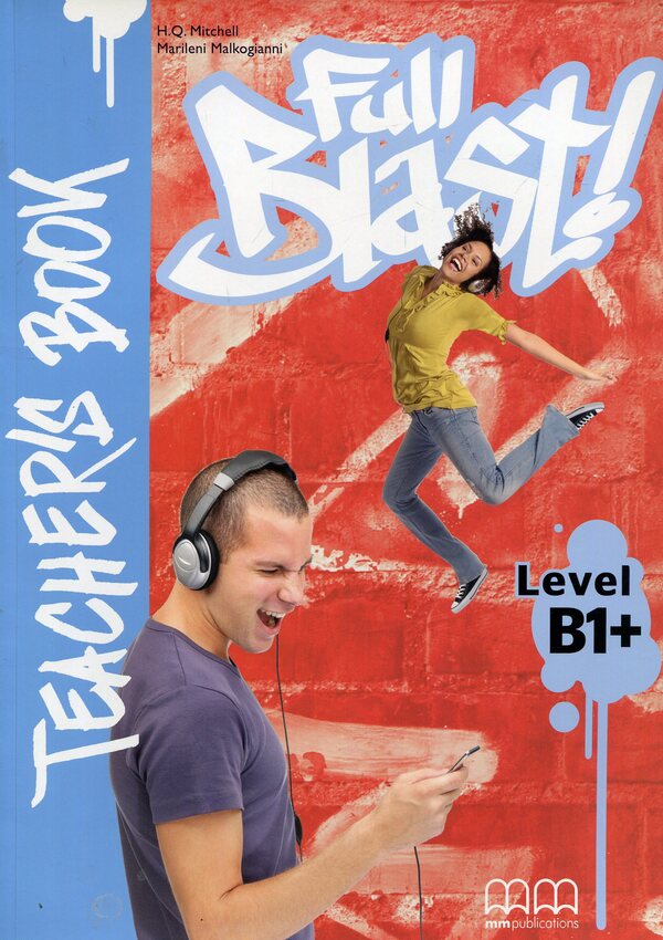Full Blast! B1+. Teacher's Book Esther Wojcicki, Marileni Malkogianni / Эстер Войджицки, Марилени Малкогианни 9789605095222-1