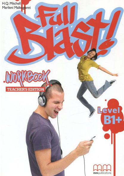 Full Blast! B1+. Workbook. Teacher's Edition Esther Wojcicki, Marileni Malkogianni / Эстер Войджицки, Марилени Малкогианни 9789605095369-1