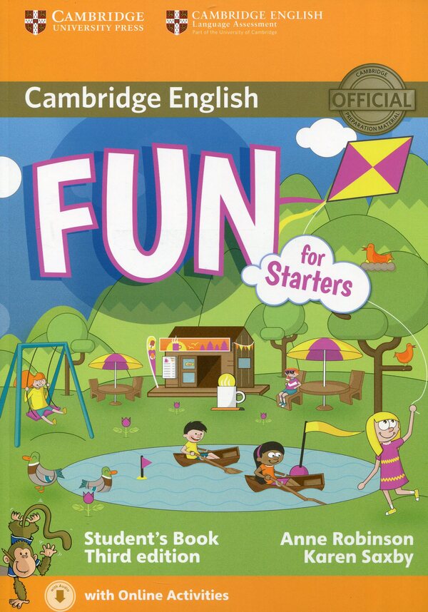 Fun For Starters. Third Edition. Student's Book With Downloadable Audio And Online Activities Ann Robinson, Karen Saxby / Энн Робинсон, Карен Саксби 9781107444706-1