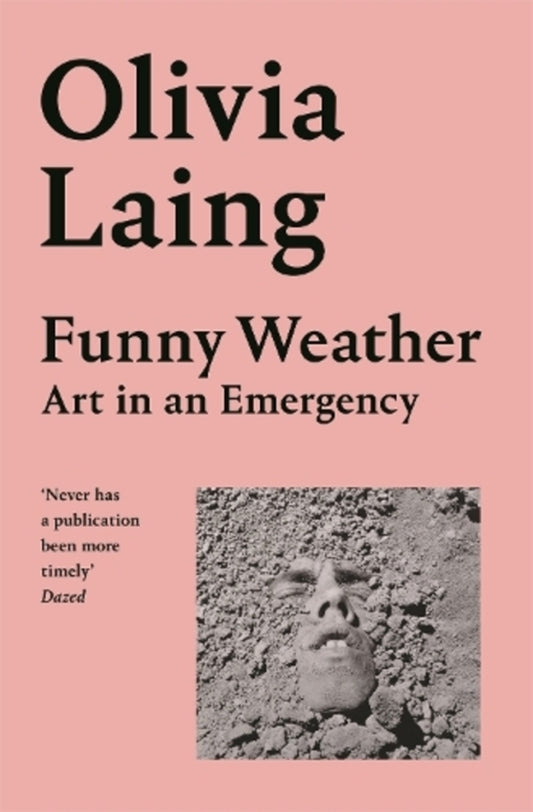 Funny Weather: Art In An Emergency Olivia Lang / Оливия Лэнг 9781529027655-1