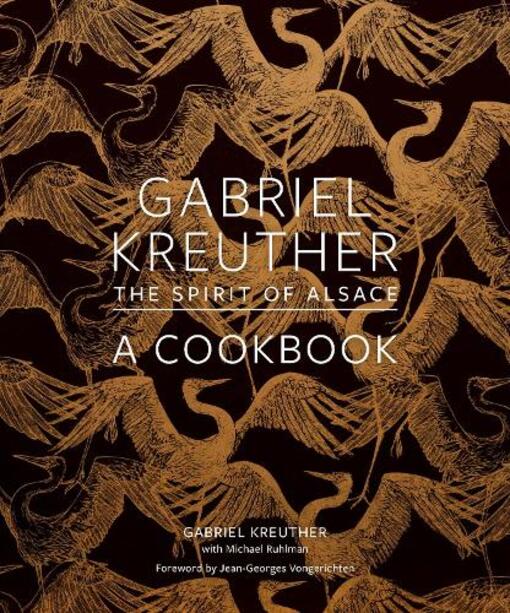 Gabriel Kreuther: The Spirit Of Alsace, A Cookbook Gabriel Kreuther, Michael Ruhlman / Габриэль Кройтер, Майкл Рулман 9781419747823-1