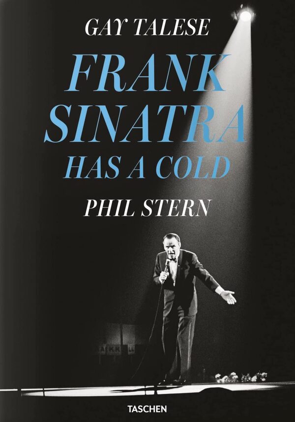 Gay Tales. Phil Stern. Frank Sinatra Has a Cold / Gay Talese. Phil Stern. Frank Sinatra Has a Cold Фил Стерн 9783836576185-1