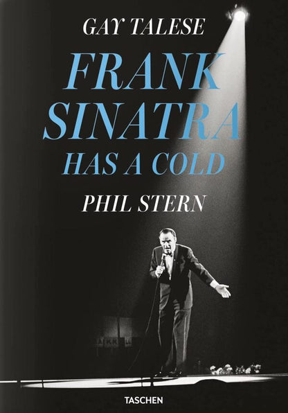 Gay Tales. Phil Stern. Frank Sinatra Has a Cold / Gay Talese. Phil Stern. Frank Sinatra Has a Cold Фил Стерн 9783836576185-1