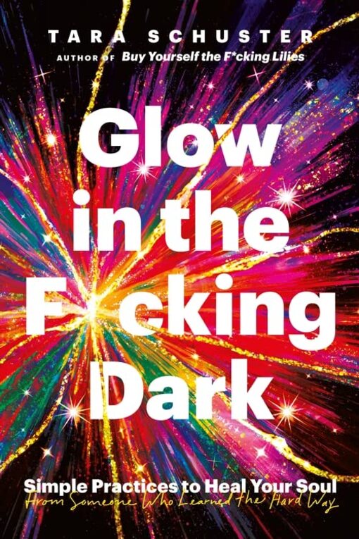 Glow In The F*Cking Dark Tara Shuster / Тара Шустер 9781035407606-1