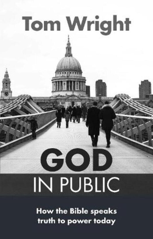 God In Public: How The Bible Speaks Truth To Power Today Tom Wright / Том Райт 9780281074235-1