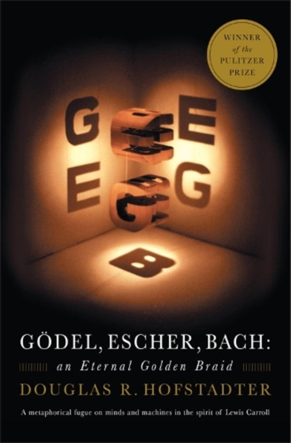 Godel, Escher, Bach: An Eternal Golden Braid Douglas R. Hofstadter / Дуглас Р. Хофстедтер 9780465026562-1