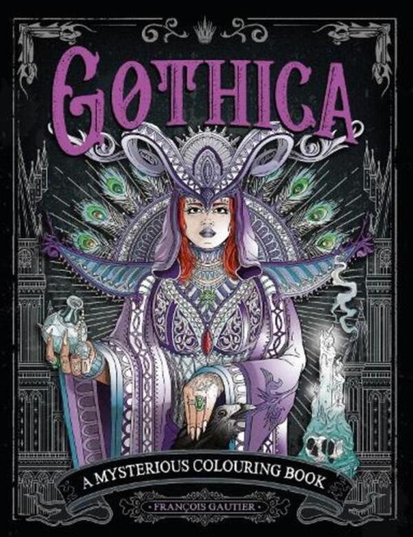 Gothica: A Mysterious Coloring Book Francois Gautier / Франсуа Готье 9781912785773-1