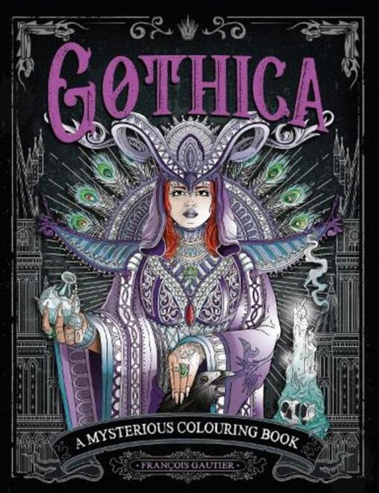 Gothica: A Mysterious Coloring Book Francois Gautier / Франсуа Готье 9781912785773-1