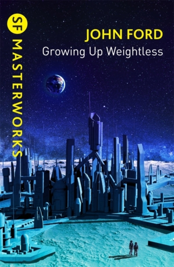 Growing Up Weightless / Growing Up Weightless Джон М. Форд 978-1-473-23282-2-1