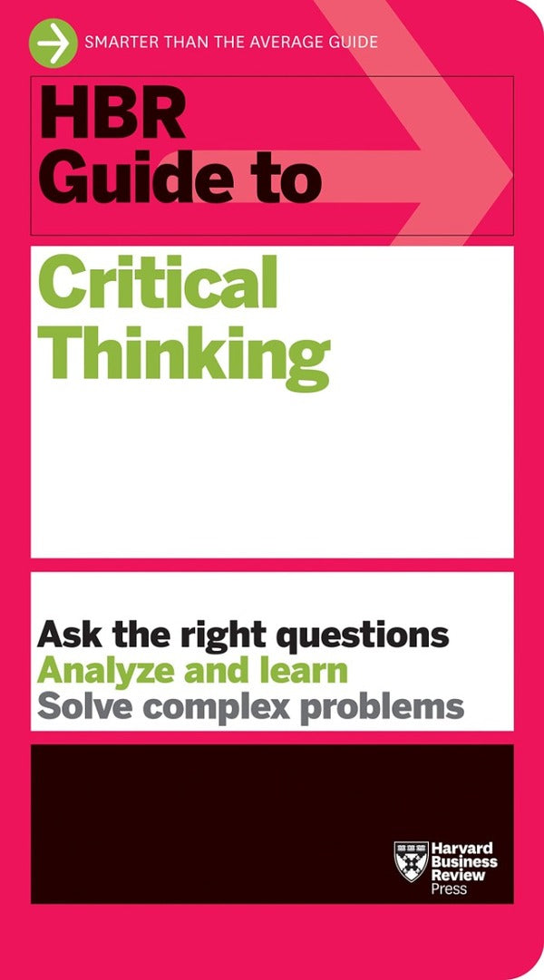 HBR Guide To Critical Thinking / Author not specified 9781647824464-1