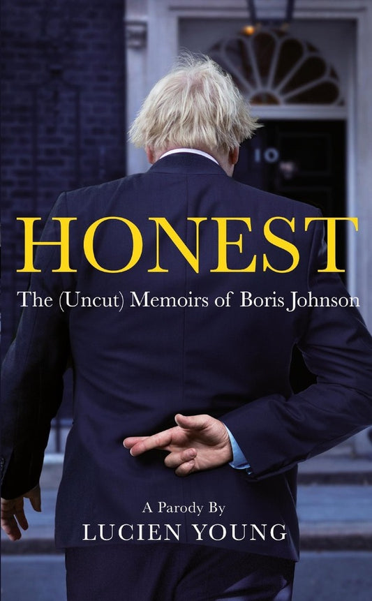 HONEST. The (Uncut) Memoirs of Boris Johnson / HONEST. The (Uncut) Memoirs of Boris Johnson Люсьен Янг 9781529434286-1
