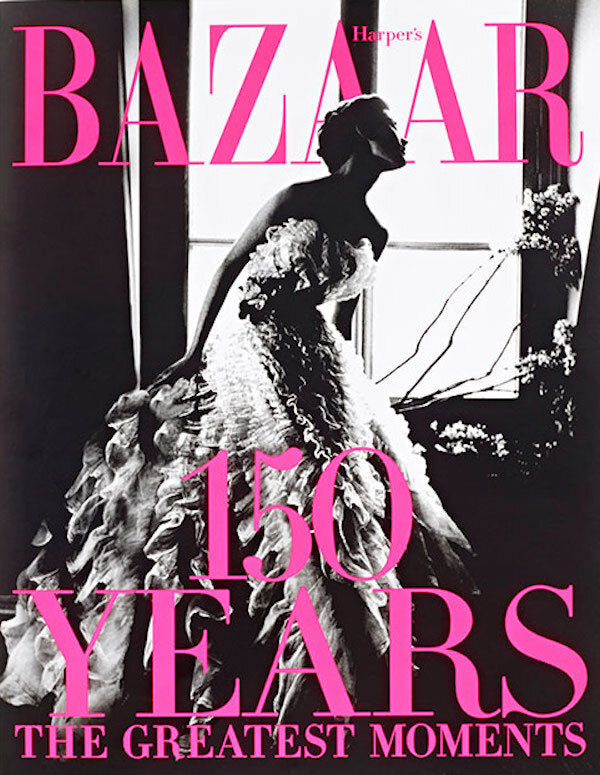Harpers Bazaar 150 Years. The Greatest Moments / Harpers Bazaar 150 Years. The Greatest Moments Гленда Бейли 9781419723940-1
