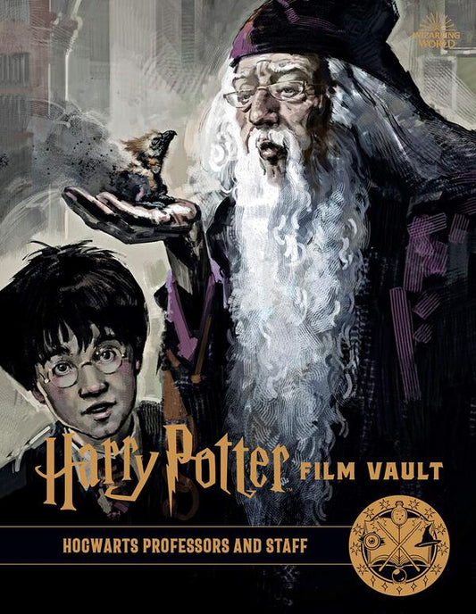Harry Potter: The Film Vault. Volume 11. Hogwarts Professors and Staff / Harry Potter: The Film Vault. Volume 11. Hogwarts Professors and Staff Джоди Ревенсон 9781789094893-2